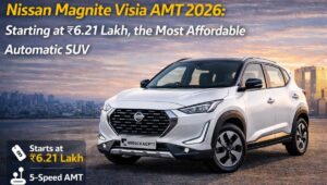 Nissan Magnite AMT 2026: Auto SUV at ₹6.21L